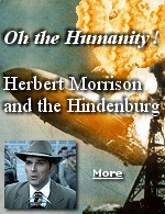 Herbert Morrisons dramatic narration of the Hindenburg is probably the most enduring memory of the disaster, and the most misunderstood.